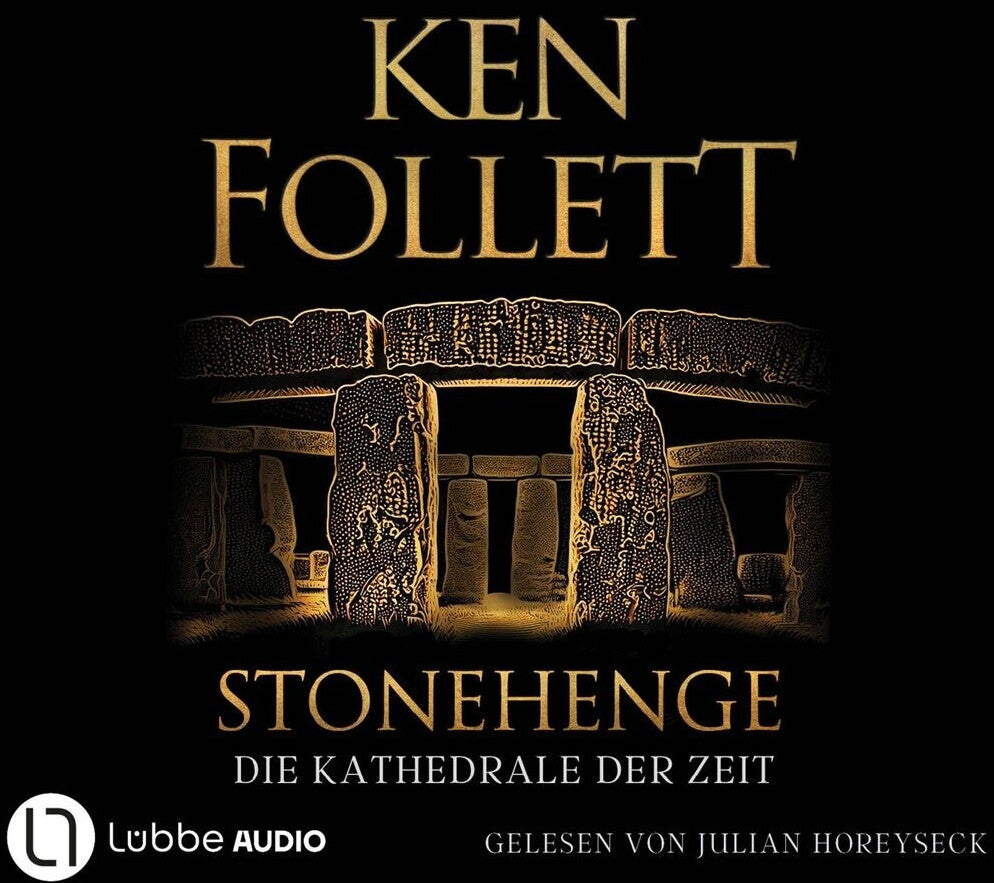 Stonehenge Die Kathedrale der Zeit / CD von Ken Follett